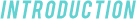 INTRODUCTION